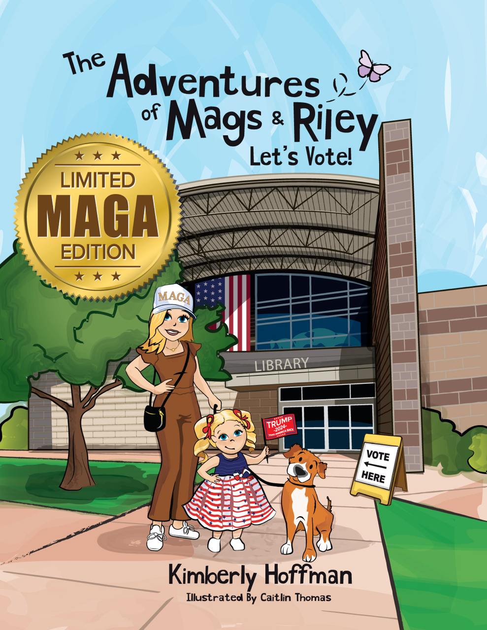 The Adventures of Mags & Riley: Let's Vote  (Limited MAGA Edition🇺🇸)